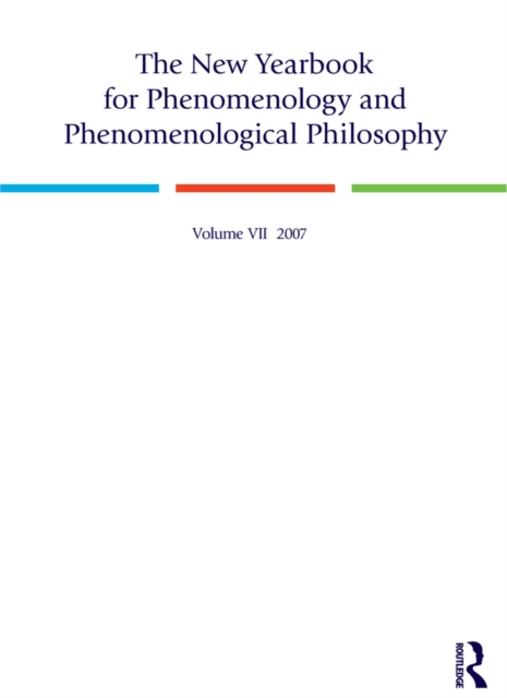 The New Yearbook for Phenomenology and Phenomenological Philosophy : Volume 7, PDF eBook