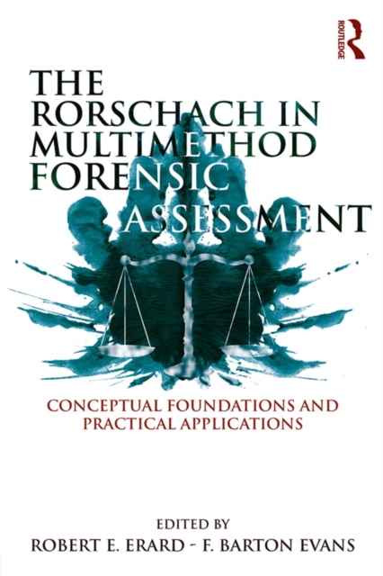 The Rorschach in Multimethod Forensic Assessment : Conceptual Foundations and Practical Applications, EPUB eBook