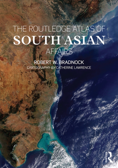 The Routledge Atlas of South Asian Affairs, EPUB eBook