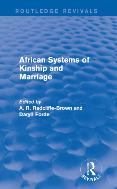 African Systems of Kinship and Marriage, EPUB eBook