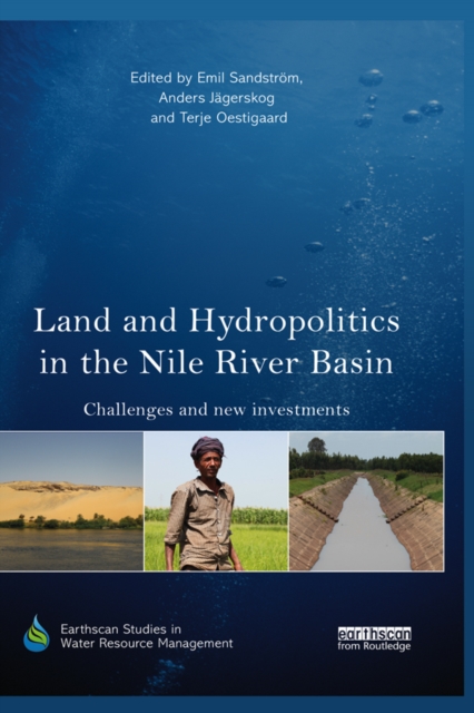 Land and Hydropolitics in the Nile River Basin : Challenges and new investments, EPUB eBook