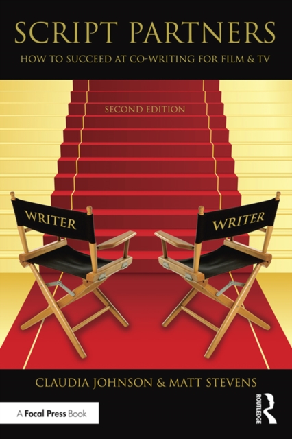 Script Partners: How to Succeed at Co-Writing for Film & TV, EPUB eBook