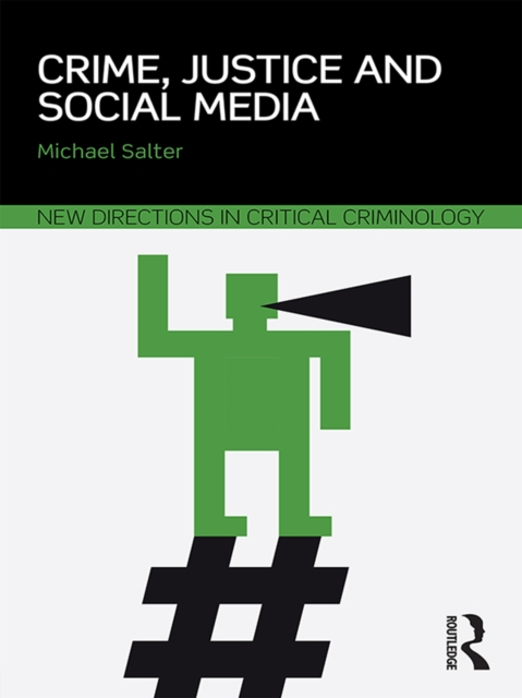 Crime, Justice and Social Media, PDF eBook