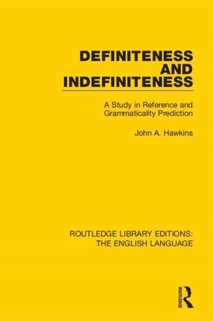 Definiteness and Indefiniteness : A Study in Reference and Grammaticality Prediction, PDF eBook