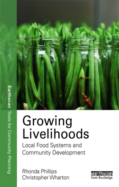 Growing Livelihoods : Local Food Systems and Community Development, EPUB eBook