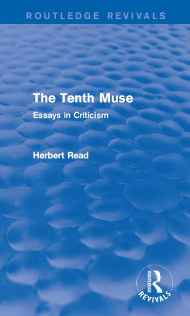 The Tenth Muse (Routledge Revivals) : Essays in Criticism, PDF eBook