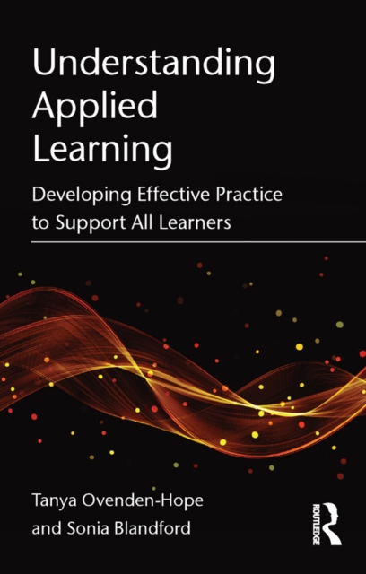 Understanding Applied Learning : Developing Effective Practice to Support All Learners, EPUB eBook
