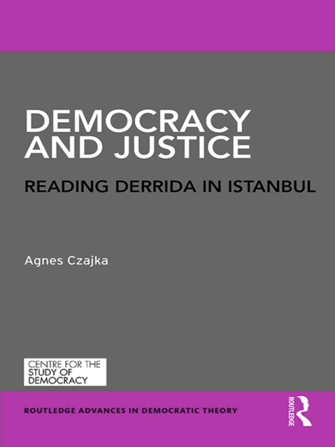 Democracy and Justice : Reading Derrida in Istanbul, PDF eBook