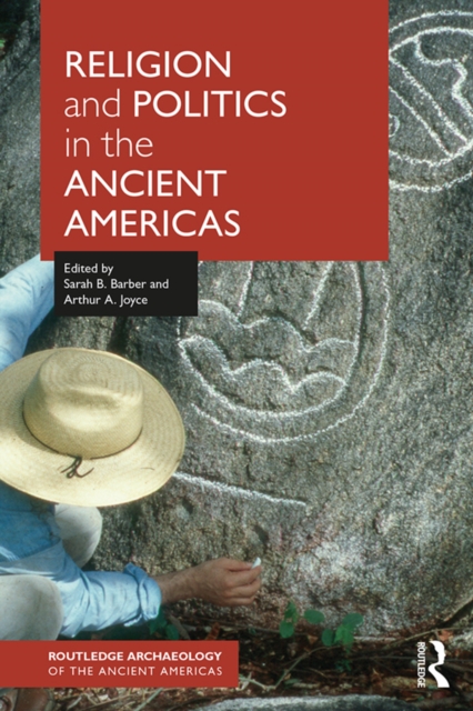 Religion and Politics in the Ancient Americas, PDF eBook