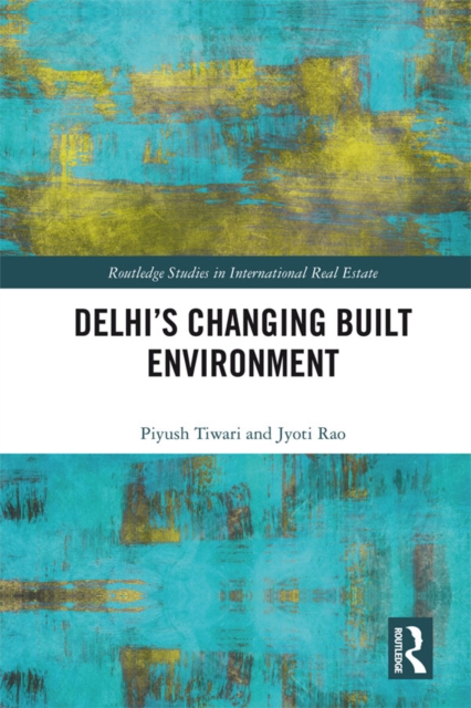 Delhi's Changing Built Environment, EPUB eBook