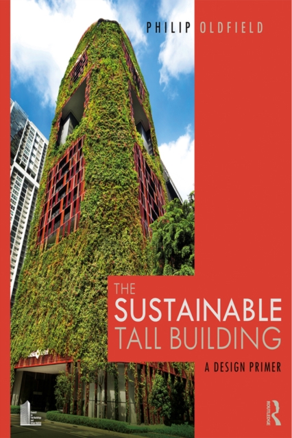 The Sustainable Tall Building : A Design Primer, EPUB eBook