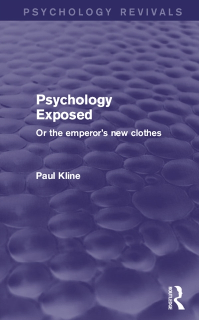 Psychology Exposed (Psychology Revivals) : Or the Emperor's New Clothes, EPUB eBook