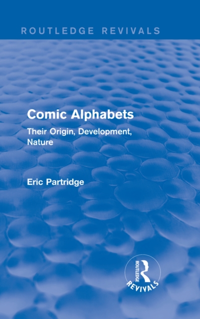 Comic Alphabets (Routledge Revivals) : Their Origin, Development, Nature, EPUB eBook