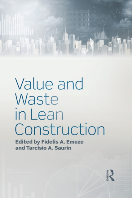 Value and Waste in Lean Construction, PDF eBook