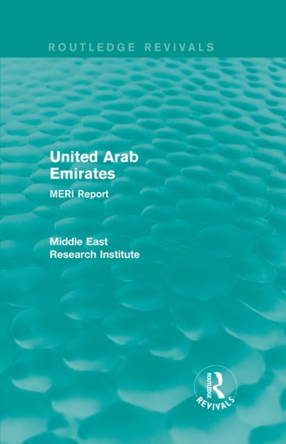 United Arab Emirates (Routledge Revival) : MERI Report, EPUB eBook