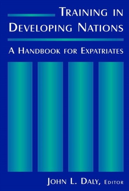 Training in Developing Nations: A Handbook for Expatriates : A Handbook for Expatriates, PDF eBook