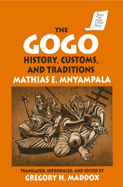 The Gogo : History, Customs, and Traditions, EPUB eBook