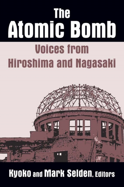 The Atomic Bomb: Voices from Hiroshima and Nagasaki : Voices from Hiroshima and Nagasaki, EPUB eBook