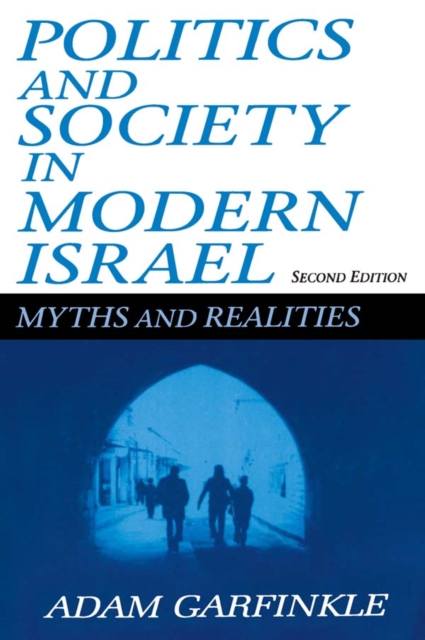 Politics and Society in Modern Israel : Myths and Realities, PDF eBook