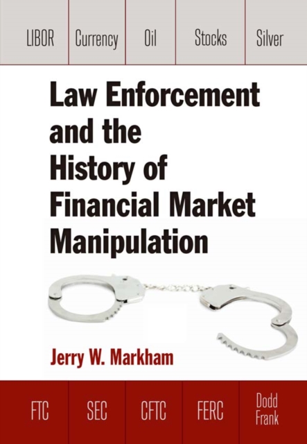 Law Enforcement and the History of Financial Market Manipulation, PDF eBook