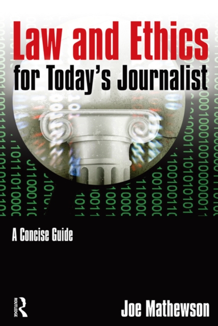 Law and Ethics for Today's Journalist : A Concise Guide, EPUB eBook