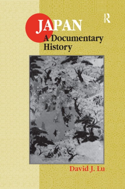 Japan: A Documentary History : A Documentary History, EPUB eBook