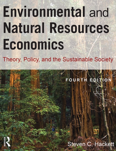 Environmental and Natural Resources Economics : Theory, Policy, and the Sustainable Society, PDF eBook