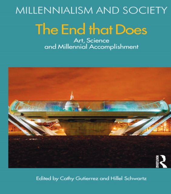 The End That Does : Art, Science and Millennial Accomplishment, PDF eBook