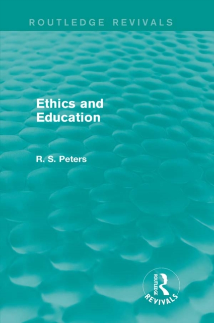 Ethics and Education (Routledge Revivals), PDF eBook