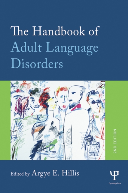 The Handbook of Adult Language Disorders, PDF eBook
