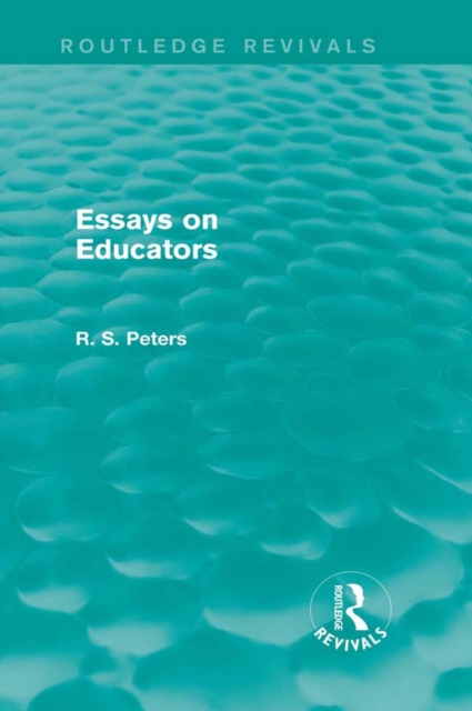 Essays on Educators (Routledge Revivals), PDF eBook