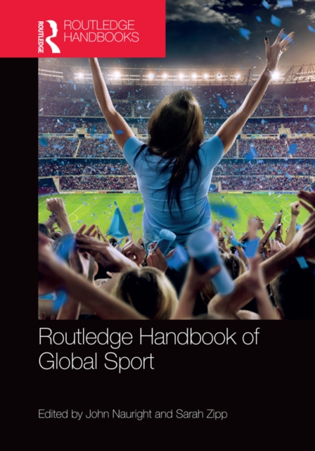 Routledge Handbook of Global Sport, PDF eBook