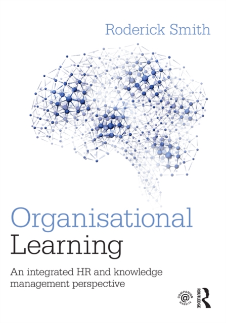 Organisational Learning : An integrated HR and knowledge management perspective, EPUB eBook