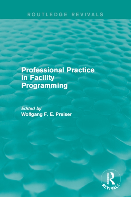 Professional Practice in Facility Programming (Routledge Revivals), EPUB eBook