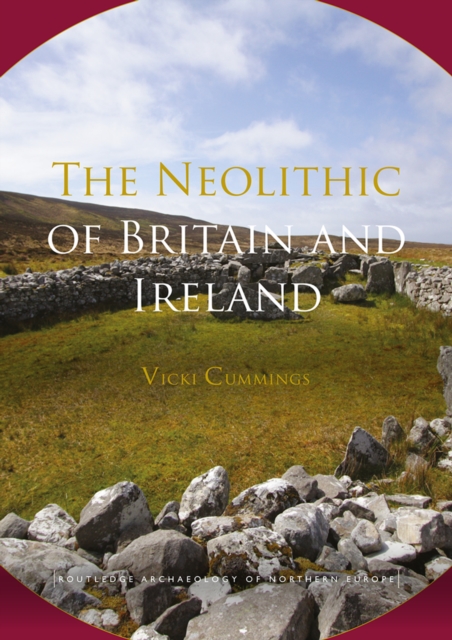 The Neolithic of Britain and Ireland, PDF eBook