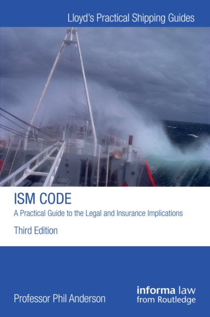 The ISM Code: A Practical Guide to the Legal and Insurance Implications, PDF eBook