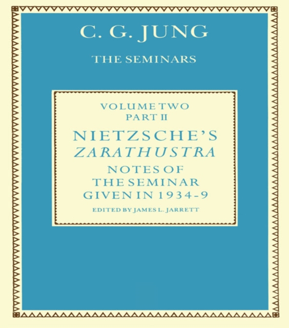 Nietzsche's Zarathustra : Notes of the Seminar given in 1934-1939 by C.G. Jung, EPUB eBook