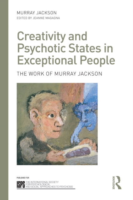 Creativity and Psychotic States in Exceptional People : The work of Murray Jackson, PDF eBook