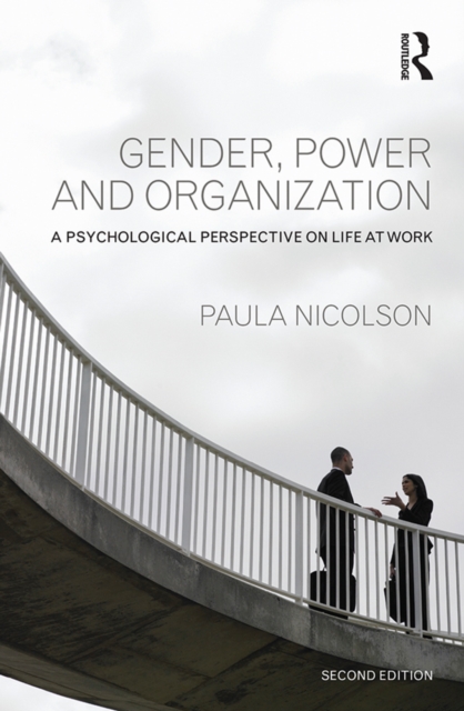 Gender, Power and Organization : A psychological perspective on life at work, EPUB eBook
