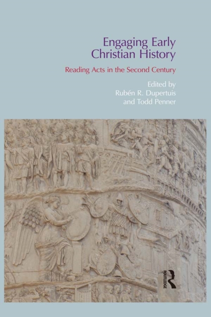 Engaging Early Christian History : Reading Acts in the Second Century, EPUB eBook