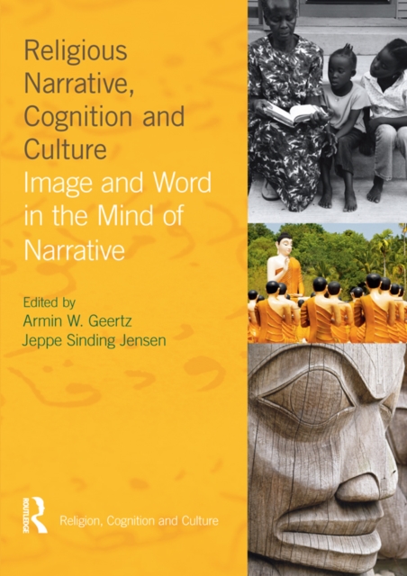 Religious Narrative, Cognition and Culture : Image and Word in the Mind of Narrative, EPUB eBook