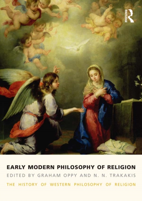 Early Modern Philosophy of Religion : The History of Western Philosophy of Religion, volume 3, PDF eBook