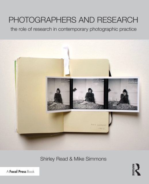 Photographers and Research : The role of research in contemporary photographic practice, PDF eBook