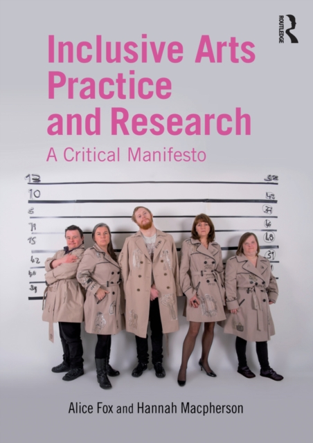 Inclusive Arts Practice and Research : A Critical Manifesto, PDF eBook