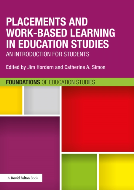 Placements and Work-based Learning in Education Studies : An introduction for students, PDF eBook