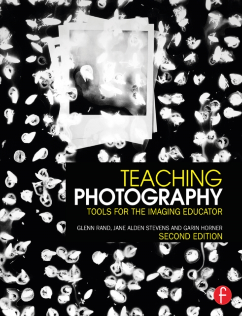 Teaching Photography : Tools for the Imaging Educator, PDF eBook