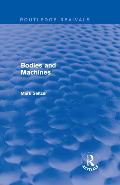 Bodies and Machines (Routledge Revivals), PDF eBook
