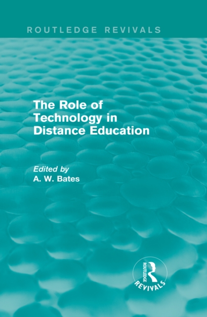 The Role of Technology in Distance Education (Routledge Revivals), PDF eBook