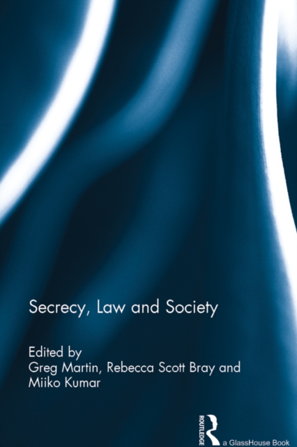 Secrecy, Law and Society, PDF eBook