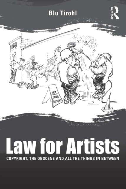 Law for Artists : Copyright, the obscene and all the things in between, PDF eBook